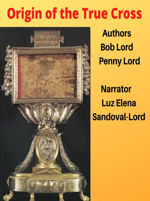 Title details for Origin of the True Cross by Bob Lord - Wait list